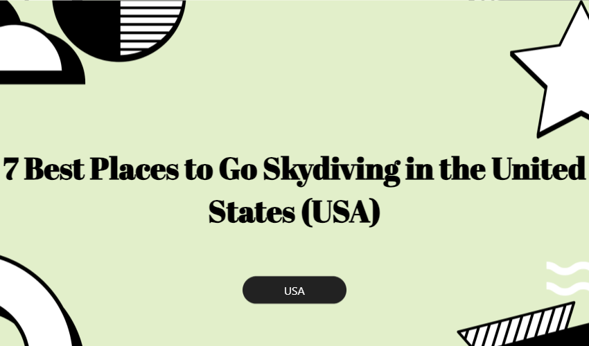 7 Best Places To Go Skydiving In The United States (usa)