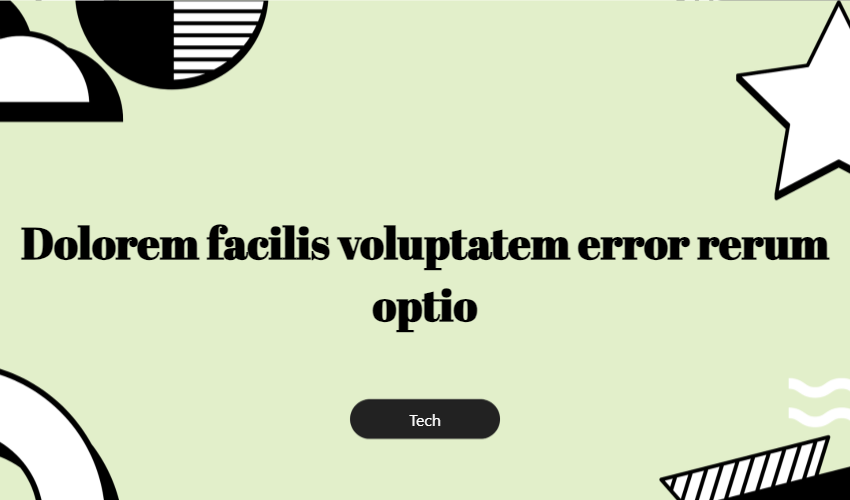 Dolorem Facilis Voluptatem Error Rerum Optio