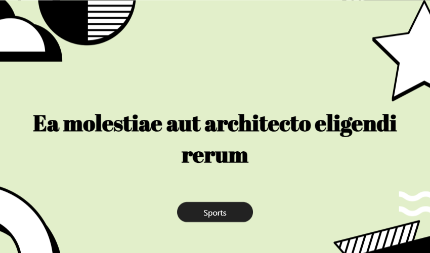 Ea Molestiae Aut Architecto Eligendi Rerum